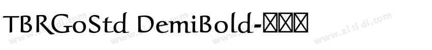 TBRGoStd DemiBold字体转换 TBRGoStd DemiBold字体转换